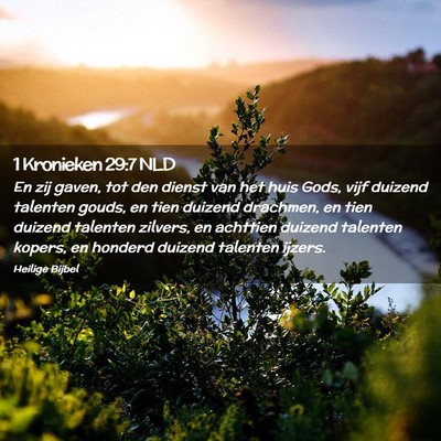 Picture 02 - 1 Kronieken 29:7 NLD - En zij gaven, tot den dienst van het huis Gods, - Bible Verse Picture