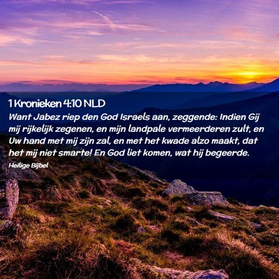 Picture 02 - 1 Kronieken 4:10 NLD - Want Jabez riep den God Israels aan, zeggende: - Bible Verse Picture