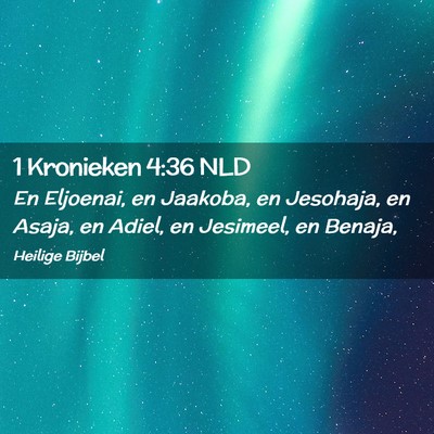 Picture 02 - 1 Kronieken 4:36 NLD - En Eljoenai, en Jaakoba, en Jesohaja, en Asaja, - Bible Verse Picture