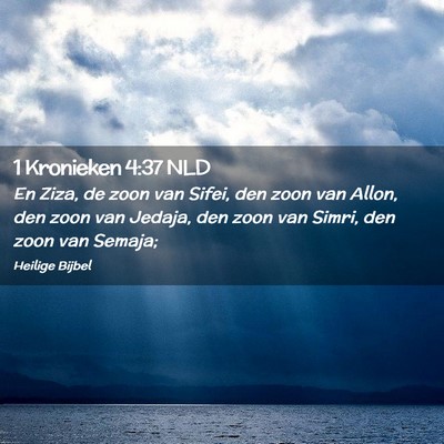 Picture 02 - 1 Kronieken 4:37 NLD - En Ziza, de zoon van Sifei, den zoon van Allon, - Bible Verse Picture
