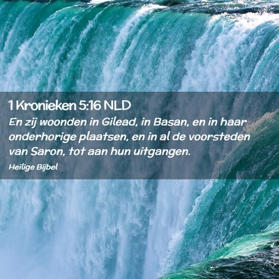 Picture 02 - 1 Kronieken 5:16 NLD - En zij woonden in Gilead, in Basan, en in haar - Bible Verse Picture