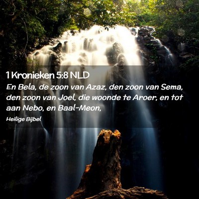 Picture 02 - 1 Kronieken 5:8 NLD - En Bela, de zoon van Azaz, den zoon van Sema, den - Bible Verse Picture