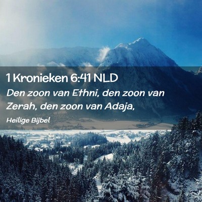 Picture 02 - 1 Kronieken 6:41 NLD - Den zoon van Ethni, den zoon van Zerah, den zoon - Bible Verse Picture