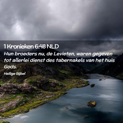 Picture 02 - 1 Kronieken 6:48 NLD - Hun broeders nu, de Levieten, waren gegeven tot - Bible Verse Picture