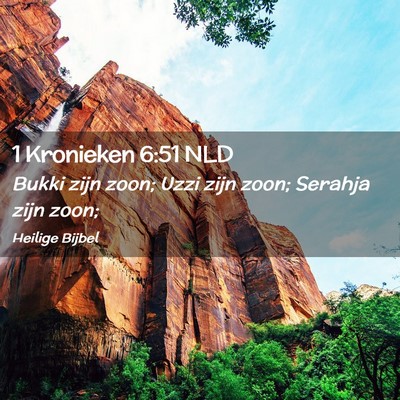 Picture 02 - 1 Kronieken 6:51 NLD - Bukki zijn zoon; Uzzi zijn zoon; Serahja zijn - Bible Verse Picture
