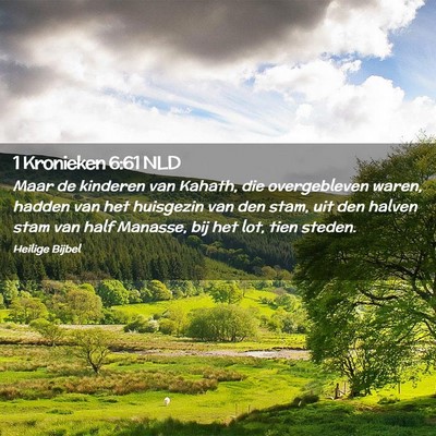 Picture 02 - 1 Kronieken 6:61 NLD - Maar de kinderen van Kahath, die overgebleven - Bible Verse Picture