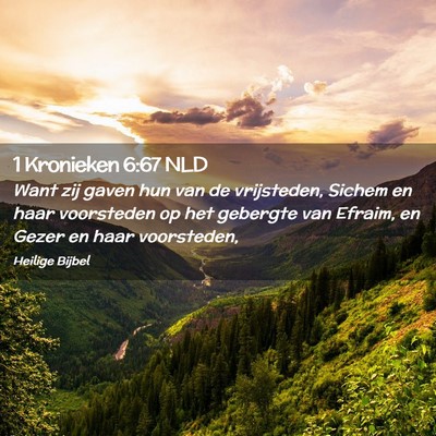 Picture 02 - 1 Kronieken 6:67 NLD - Want zij gaven hun van de vrijsteden, Sichem en - Bible Verse Picture