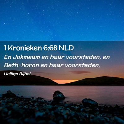 Picture 02 - 1 Kronieken 6:68 NLD - En Jokmeam en haar voorsteden, en Beth-horon en - Bible Verse Picture