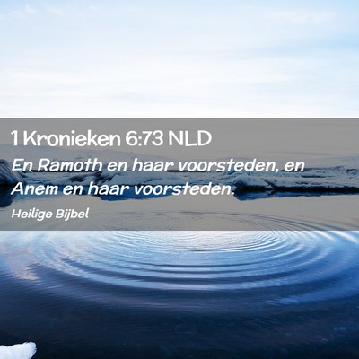 Picture 02 - 1 Kronieken 6:73 NLD - En Ramoth en haar voorsteden, en Anem en haar - Bible Verse Picture