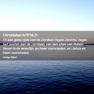 Picture 02 - 1 Kronieken 6:78 NLD - En aan gene zijde van de Jordaan tegen Jericho, - Bible Verse Picture