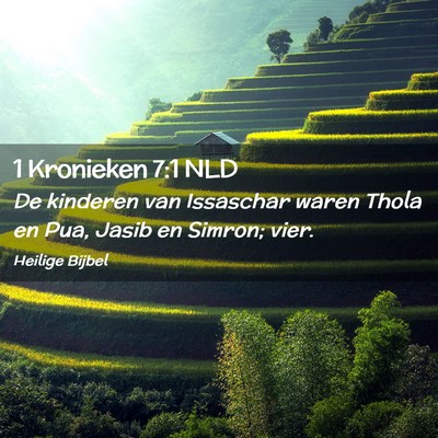 Picture 02 - 1 Kronieken 7:1 NLD - De kinderen van Issaschar waren Thola en Pua, - Bible Verse Picture