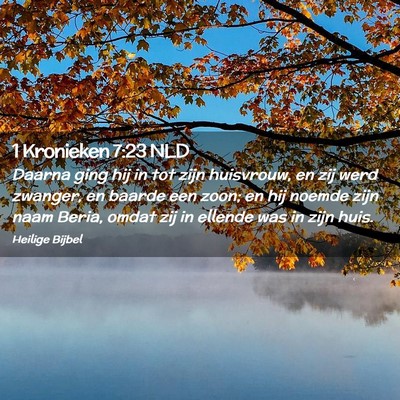 Picture 02 - 1 Kronieken 7:23 NLD - Daarna ging hij in tot zijn huisvrouw, en zij - Bible Verse Picture