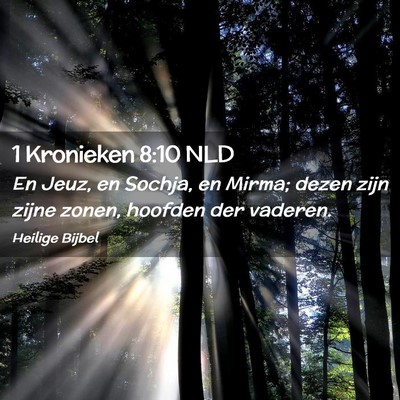 Picture 02 - 1 Kronieken 8:10 NLD - En Jeuz, en Sochja, en Mirma; dezen zijn zijne - Bible Verse Picture
