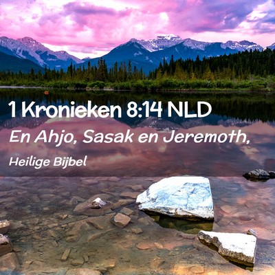 Picture 02 - 1 Kronieken 8:14 NLD - En Ahjo, Sasak en - Bible Verse Picture