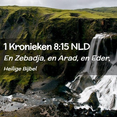 Picture 02 - 1 Kronieken 8:15 NLD - En Zebadja, en Arad, en - Bible Verse Picture