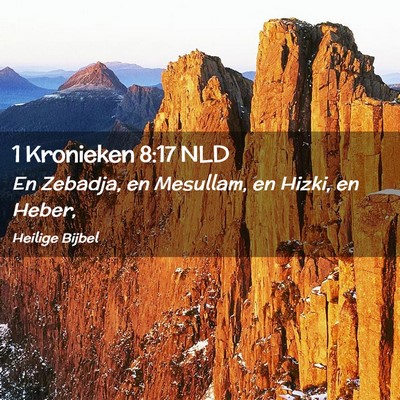 Picture 02 - 1 Kronieken 8:17 NLD - En Zebadja, en Mesullam, en Hizki, en - Bible Verse Picture