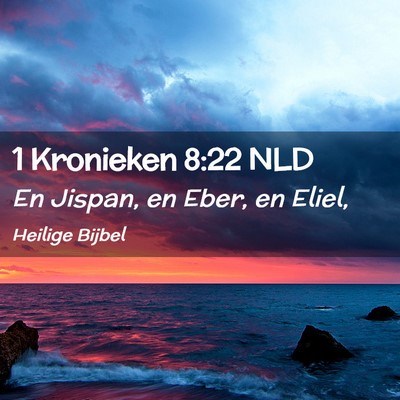 Picture 02 - 1 Kronieken 8:22 NLD - En Jispan, en Eber, en - Bible Verse Picture