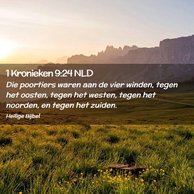Picture 02 - 1 Kronieken 9:24 NLD - Die poortiers waren aan de vier winden, tegen het - Bible Verse Picture