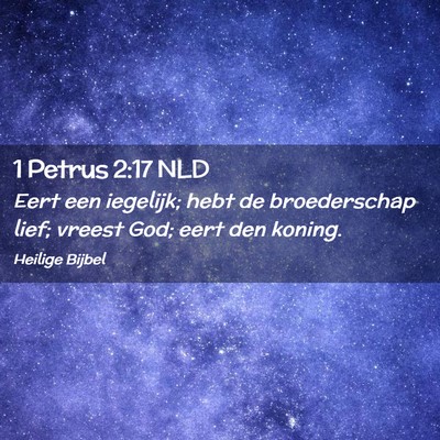 Picture 02 - 1 Petrus 2:17 NLD - Eert een iegelijk; hebt de broederschap lief; - Bible Verse Picture