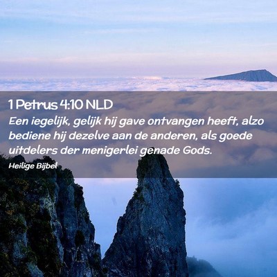 Picture 02 - 1 Petrus 4:10 NLD - Een iegelijk, gelijk hij gave ontvangen heeft, - Bible Verse Picture