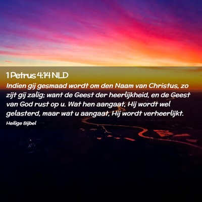 Picture 02 - 1 Petrus 4:14 NLD - Indien gij gesmaad wordt om den Naam van - Bible Verse Picture