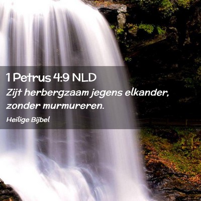 Picture 02 - 1 Petrus 4:9 NLD - Zijt herbergzaam jegens elkander, zonder - Bible Verse Picture