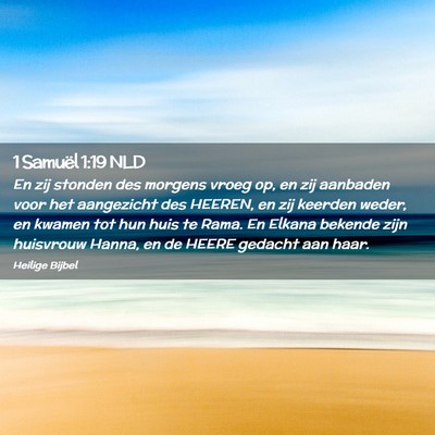 Picture 02 - 1 Samuël 1:19 NLD - En zij stonden des morgens vroeg op, en zij - Bible Verse Picture