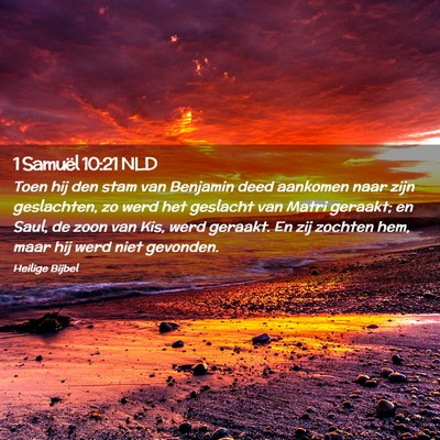 Picture 02 - 1 Samuël 10:21 NLD - Toen hij den stam van Benjamin deed aankomen naar - Bible Verse Picture