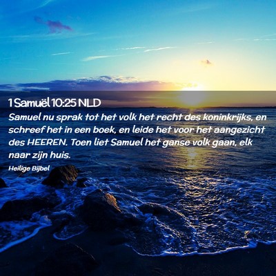 Picture 02 - 1 Samuël 10:25 NLD - Samuel nu sprak tot het volk het recht des - Bible Verse Picture
