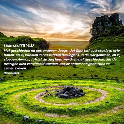 Picture 02 - 1 Samuël 11:11 NLD - Het geschiedde nu des anderen daags, dat Saul het - Bible Verse Picture