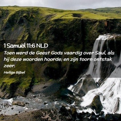 Picture 02 - 1 Samuël 11:6 NLD - Toen werd de Geest Gods vaardig over Saul, als - Bible Verse Picture