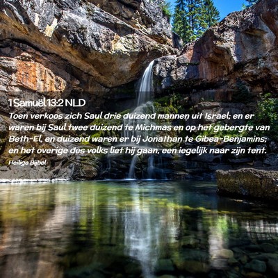 Picture 02 - 1 Samuël 13:2 NLD - Toen verkoos zich Saul drie duizend mannen uit - Bible Verse Picture