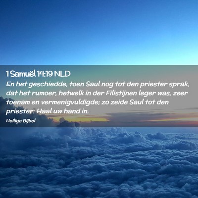 Picture 02 - 1 Samuël 14:19 NLD - En het geschiedde, toen Saul nog tot den priester - Bible Verse Picture