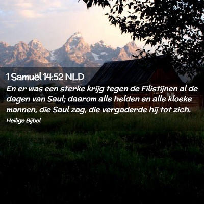 Picture 02 - 1 Samuël 14:52 NLD - En er was een sterke krijg tegen de Filistijnen - Bible Verse Picture