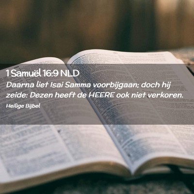Picture 02 - 1 Samuël 16:9 NLD - Daarna liet Isai Samma voorbijgaan; doch hij - Bible Verse Picture