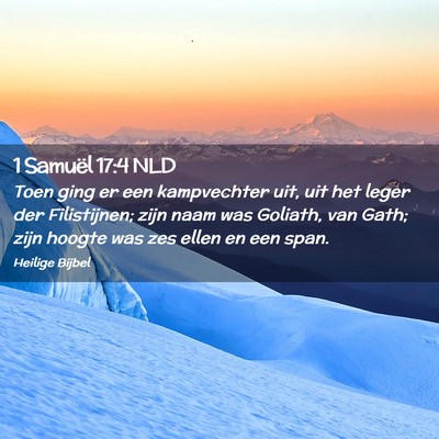 Picture 02 - 1 Samuël 17:4 NLD - Toen ging er een kampvechter uit, uit het leger - Bible Verse Picture