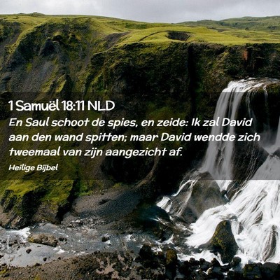 Picture 02 - 1 Samuël 18:11 NLD - En Saul schoot de spies, en zeide: Ik zal David - Bible Verse Picture