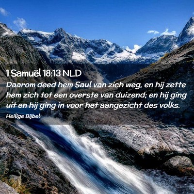 Picture 02 - 1 Samuël 18:13 NLD - Daarom deed hem Saul van zich weg, en hij zette - Bible Verse Picture