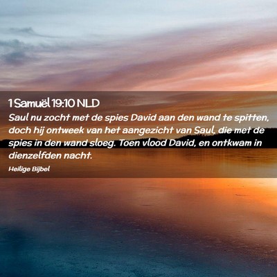 Picture 02 - 1 Samuël 19:10 NLD - Saul nu zocht met de spies David aan den wand te - Bible Verse Picture