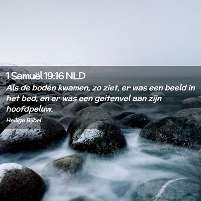 Picture 02 - 1 Samuël 19:16 NLD - Als de boden kwamen, zo ziet, er was een beeld in - Bible Verse Picture