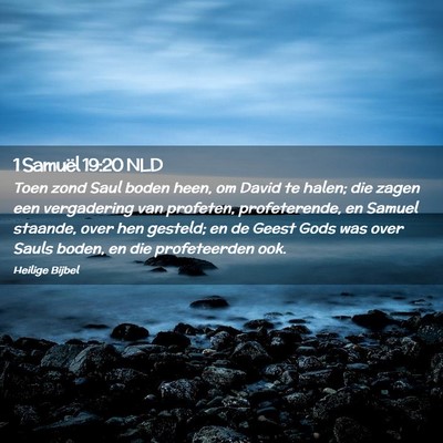 Picture 02 - 1 Samuël 19:20 NLD - Toen zond Saul boden heen, om David te halen; die - Bible Verse Picture