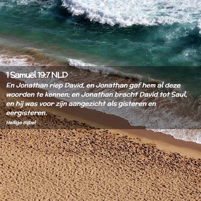 Picture 02 - 1 Samuël 19:7 NLD - En Jonathan riep David, en Jonathan gaf hem al - Bible Verse Picture