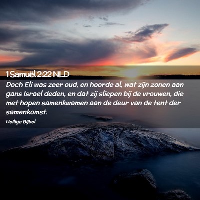 Picture 02 - 1 Samuël 2:22 NLD - Doch Eli was zeer oud, en hoorde al, wat zijn - Bible Verse Picture