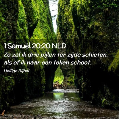 Picture 02 - 1 Samuël 20:20 NLD - Zo zal ik drie pijlen ter zijde schieten, als of - Bible Verse Picture