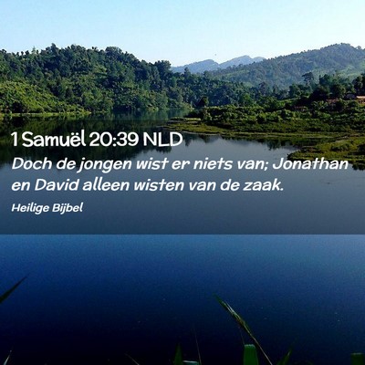 Picture 02 - 1 Samuël 20:39 NLD - Doch de jongen wist er niets van; Jonathan en - Bible Verse Picture