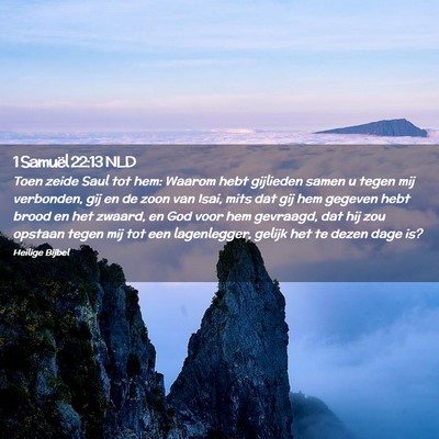 Picture 02 - 1 Samuël 22:13 NLD - Toen zeide Saul tot hem: Waarom hebt gijlieden - Bible Verse Picture
