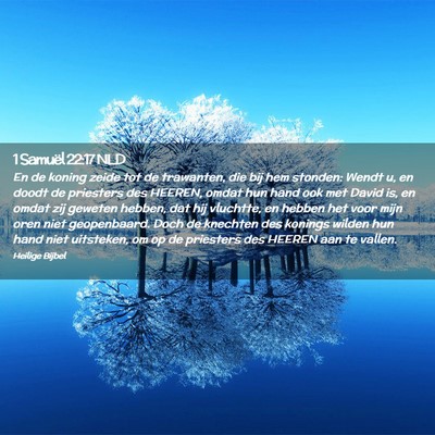 Picture 02 - 1 Samuël 22:17 NLD - En de koning zeide tot de trawanten, die bij hem - Bible Verse Picture
