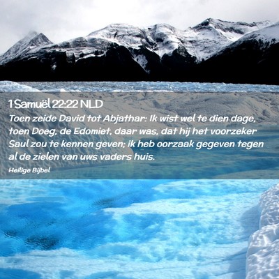 Picture 02 - 1 Samuël 22:22 NLD - Toen zeide David tot Abjathar: Ik wist wel te - Bible Verse Picture