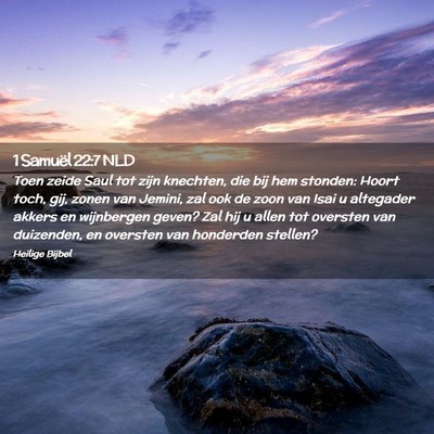 Picture 02 - 1 Samuël 22:7 NLD - Toen zeide Saul tot zijn knechten, die bij hem - Bible Verse Picture