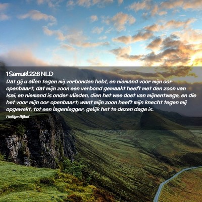 Picture 02 - 1 Samuël 22:8 NLD - Dat gij u allen tegen mij verbonden hebt, en - Bible Verse Picture